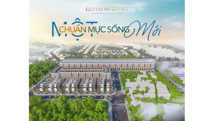 Duy nhất căn giá tốt nhất Cloud Reserve Central Tuy Hoa - 17tỷx cách tháp Nghinh Phong chỉ 2,9km